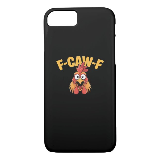 F-Caw-F Chicken Funny Chicken Trendy Casual Case-Mate iPhone Case (Back)