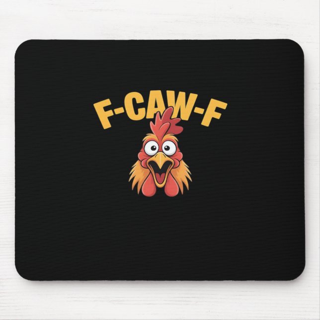 F-Caw-F Chicken Funny Chicken Trendy Casual Mouse Mat (Front)