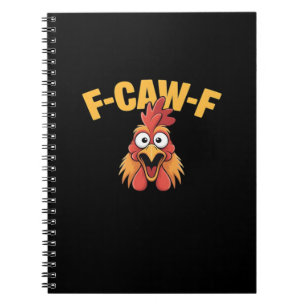 F-Caw-F Chicken Funny Chicken Trendy Casual Notebook