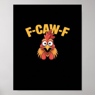 F-Caw-F Chicken Funny Chicken Trendy Casual Poster
