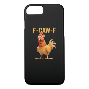F-Caw-F-Chicken Funny Trendy iPhone 8/7 Case