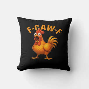 F-Caw-F Chicken Funny Trendy Cushion