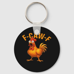 F-Caw-F Chicken Funny Trendy Key Ring