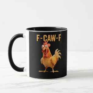 F-Caw-F-Chicken Funny Trendy Mug