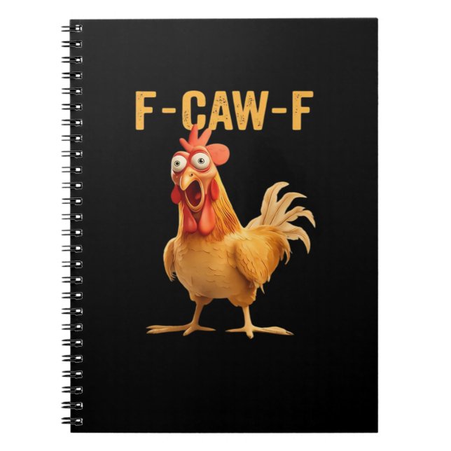 F-Caw-F-Chicken Funny Trendy Notebook (Front)