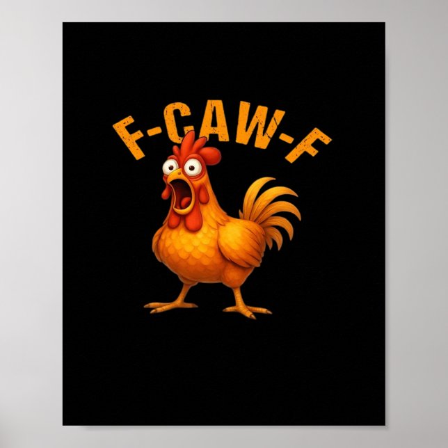 F-Caw-F Chicken Funny Trendy Poster (Front)
