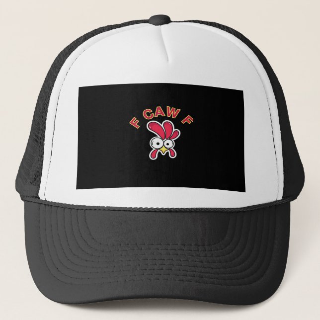 F-Caw-F Chicken Funny Trucker Hat (Front)