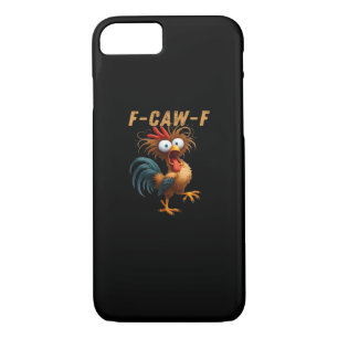 F-Caw-F Chicken Humor iPhone 8/7 Case