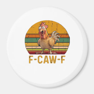F-Caw-F Chicken Humor Essential Minimal Clean Magnet