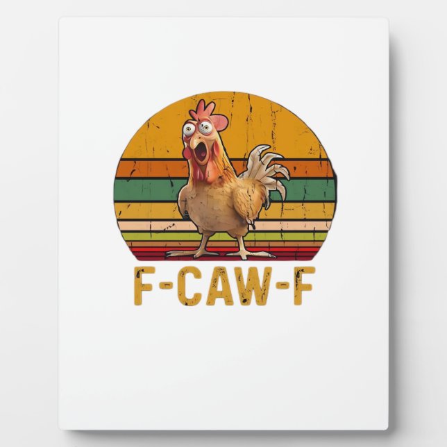 F-Caw-F Chicken Humor Essential Minimal Clean Plaque (Front)