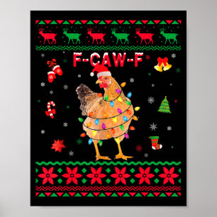 F-caw-f Chicken Humor Meme Rooster Christmas Ugly  Poster