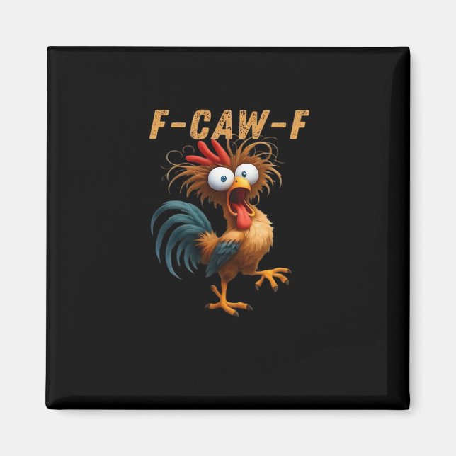 F-Caw-F Chicken Humour Magnet (Front)