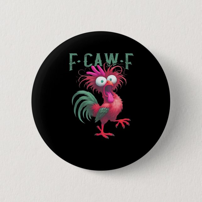 F-Caw-F Chicken Minimal Clean 6 Cm Round Badge (Front)