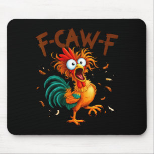 F-caw-f Chicken Quote Rooster Fcawf Funny Fawk Off Mouse Mat