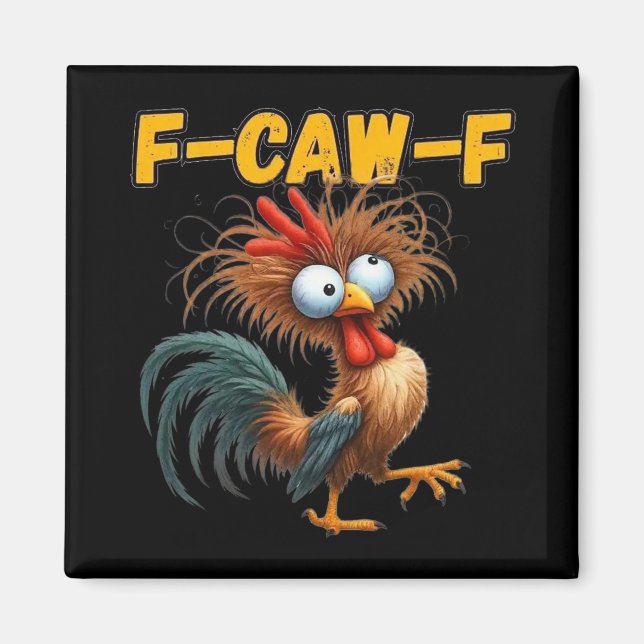 F-caw-f Chicken Quote Rooster Meme _1  Magnet (Front)
