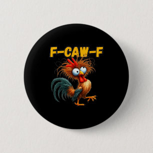 F-caw-f Chicken Quote Rooster Meme 6 Cm Round Badge