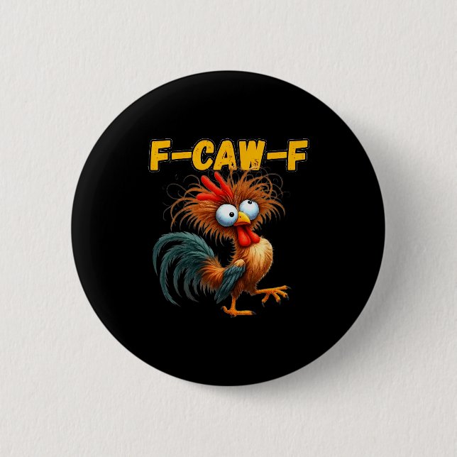 F-caw-f Chicken Quote Rooster Meme  6 Cm Round Badge (Front)