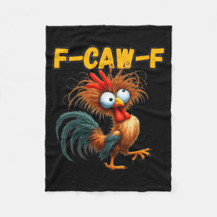 F-caw-f Chicken Quote Rooster Meme Fleece Blanket