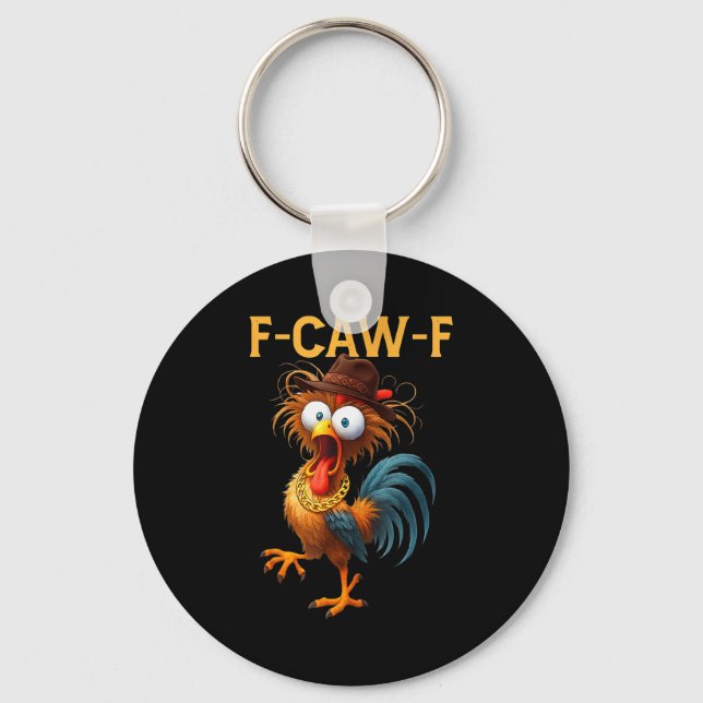 F-caw-f Chicken Quote Rooster Meme  Key Ring (Front)
