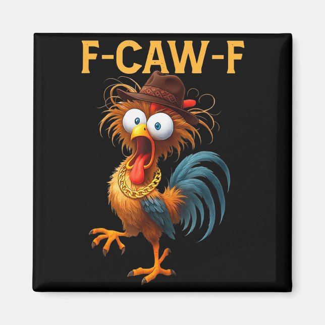 F-caw-f Chicken Quote Rooster Meme  Magnet (Front)