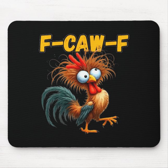 F-caw-f Chicken Quote Rooster Meme  Mouse Mat (Front)
