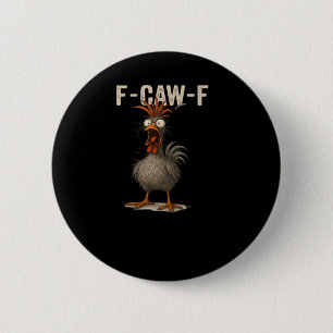 F-Caw-F Chicken Retro Classic 6 Cm Round Badge