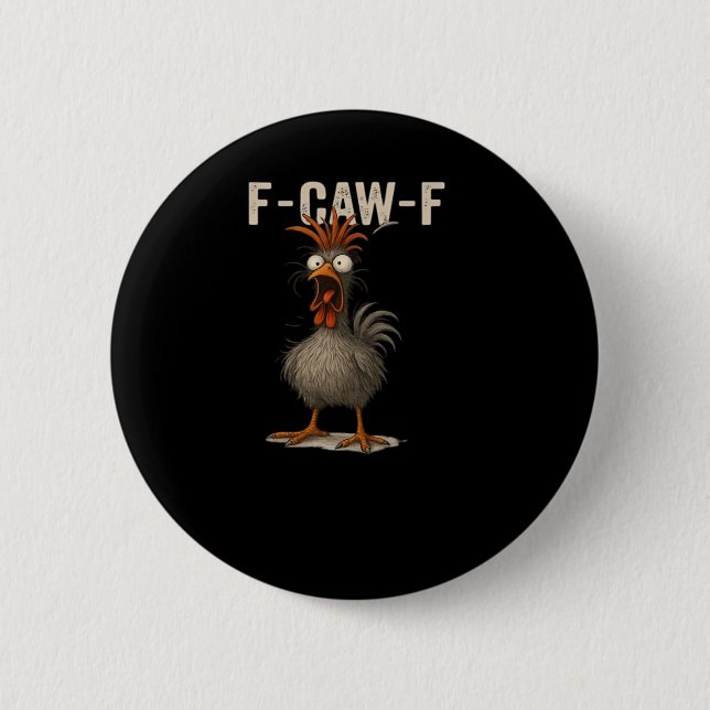 F-Caw-F Chicken Retro Classic 6 Cm Round Badge (Front)