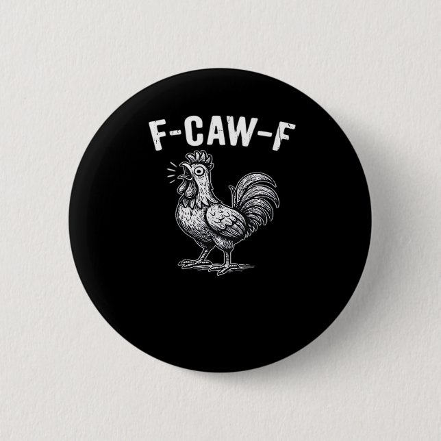 F-Caw-F Chicken Retro Graphic 6 Cm Round Badge (Front)