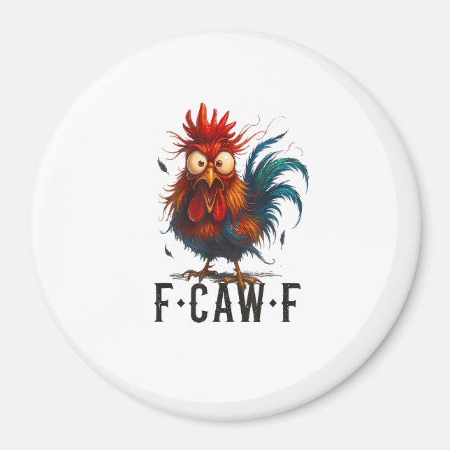 F-Caw-F Chicken Rooster Funny Meme Magnet (Front)