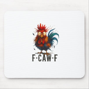 F-Caw-F Chicken Rooster Funny Meme Mouse Mat