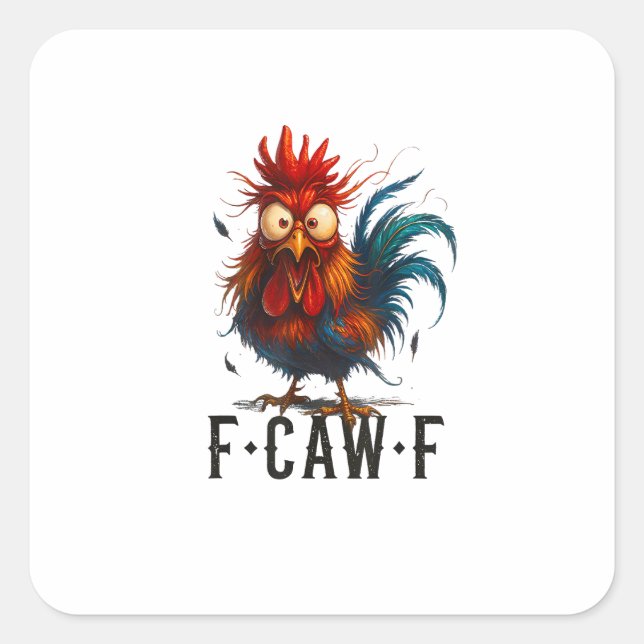 F-Caw-F Chicken Rooster Funny Meme Square Sticker (Front)