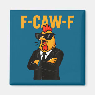 F-caw-f - chicken rooster meme  magnet