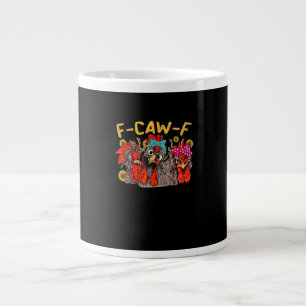 F-Caw-F Chicken Tee Men Women Funny F-Caw-F Sarcas Large Coffee Mug