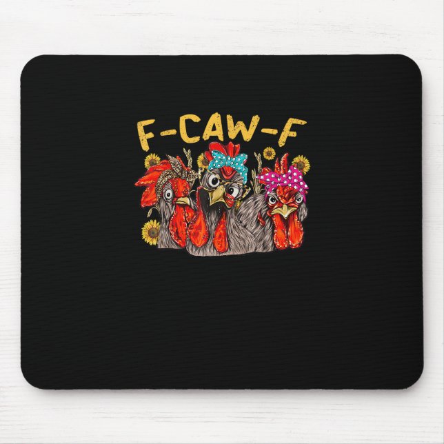F-Caw-F Chicken Tee Men Women Funny F-Caw-F Sarcas Mouse Mat (Front)