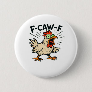 F-Caw-F Chicken Vintage Graphic 6 Cm Round Badge