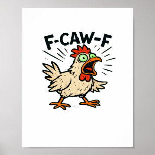 F-Caw-F Chicken Vintage Graphic Poster