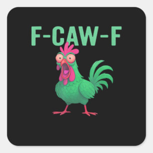 F-Caw-F Chicken Vintage Style Square Sticker