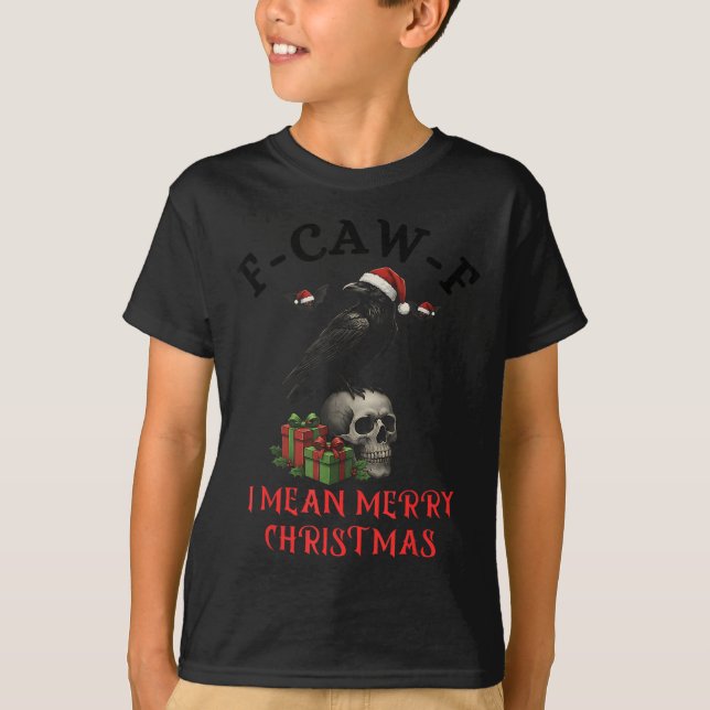F-caw-f Christmas Crow Funny Goth Christmas Skull  T-Shirt (Front)