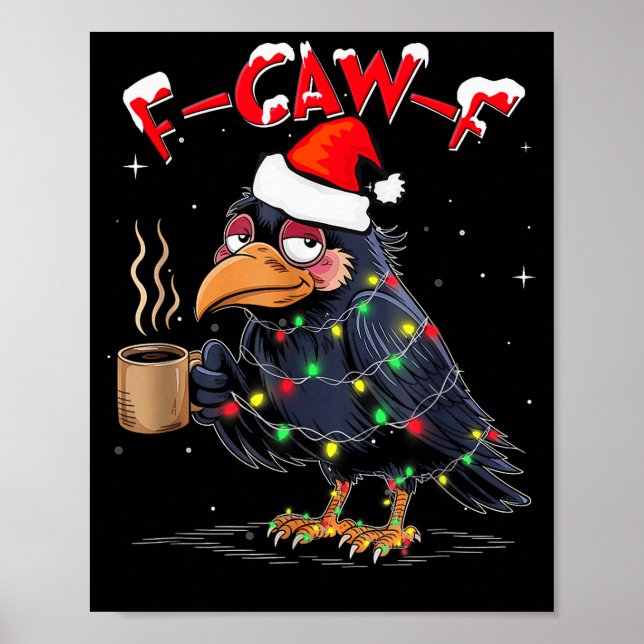 F-caw-f Christmas Crow Xmas Goth Lights Santa Hat  Poster (Front)