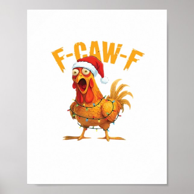 F-Caw-F Christmas Funny Chicken Christmas Essentia Poster (Front)