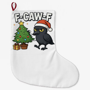 F-caw-f Christmas Raven Crow Xmas Tree Meme Large Christmas Stocking