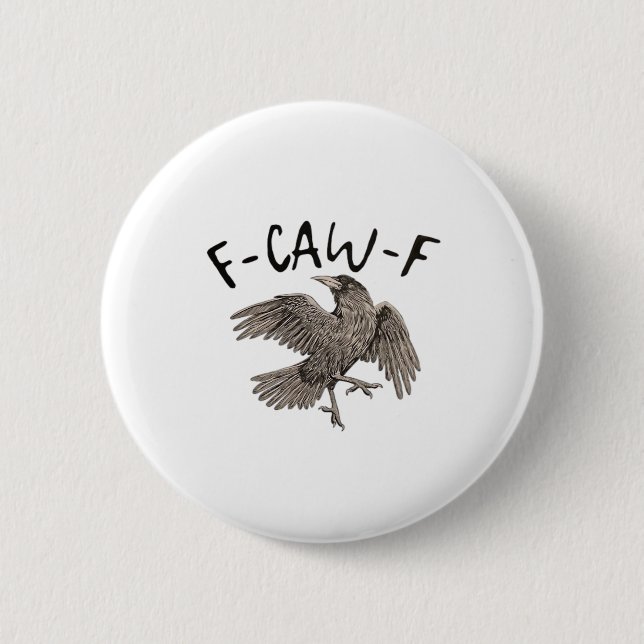 F-Caw-F Classic Aesthetic Casual 6 Cm Round Badge (Front)