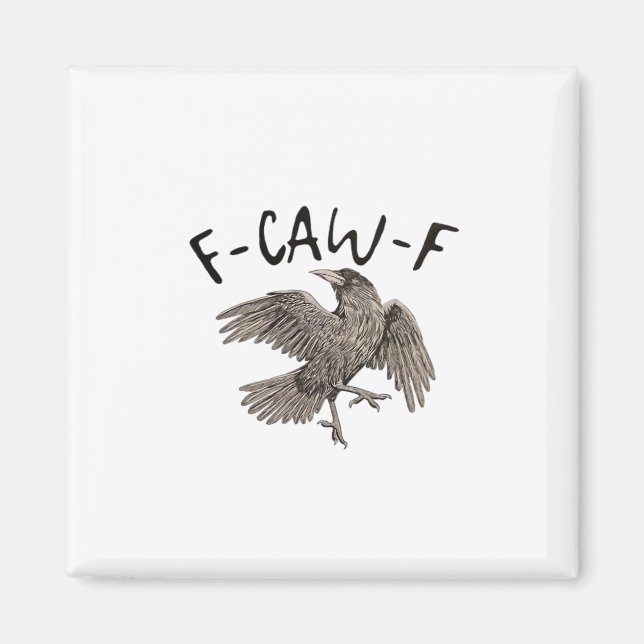 F-Caw-F Classic Aesthetic Casual Magnet (Front)