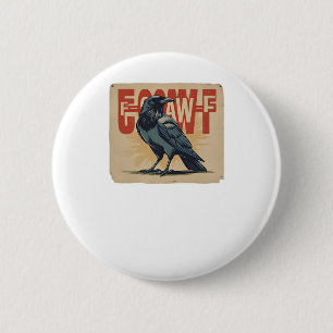 F-Caw-F Classic Classic Unique 6 Cm Round Badge