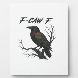 F-Caw-F Classic Cool Plaque