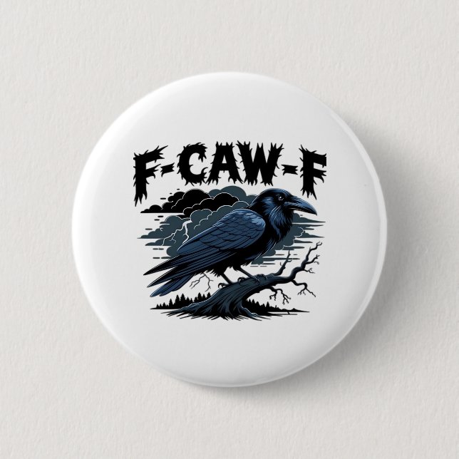 F-Caw-F Classic Cool Unique 6 Cm Round Badge (Front)