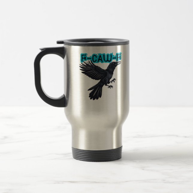 F-Caw-F Classic Creative Casual Travel Mug (Left)