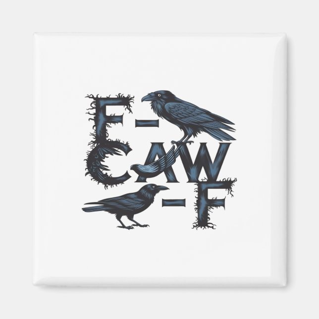 F-Caw-F Classic Creative Style Magnet (Front)