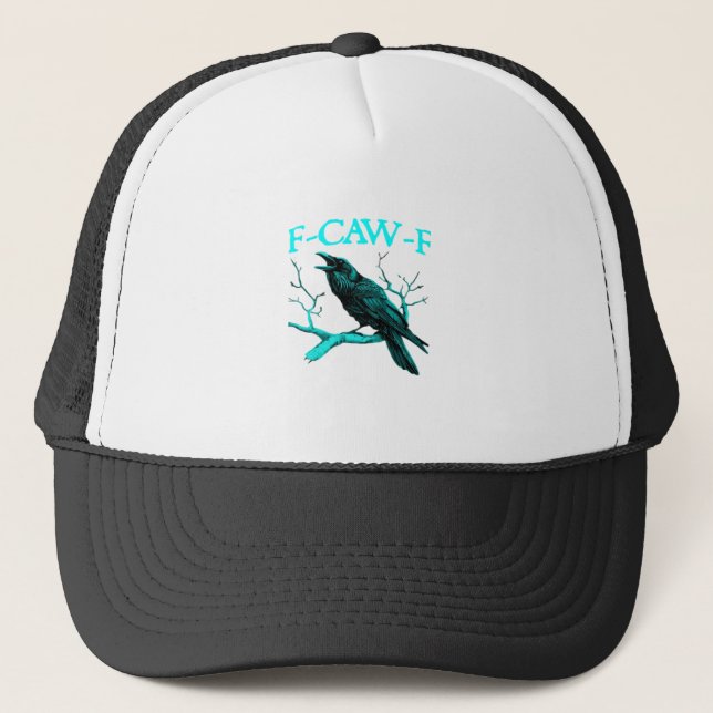 F-Caw-F Classic Funny Trendy Trucker Hat (Front)