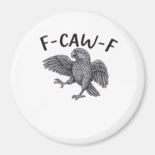 F-Caw-F Classic Minimal Clean Magnet